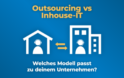 IT-Outsourcing vs. Inhouse Lösung – wann ein IT-Partner Sinn macht