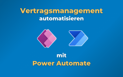 Power Automate in der Praxis: Vertragsmanagement automatisieren