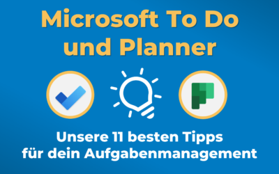 Microsoft To Do und Planner: Tipps für dein Aufgabenmanagement