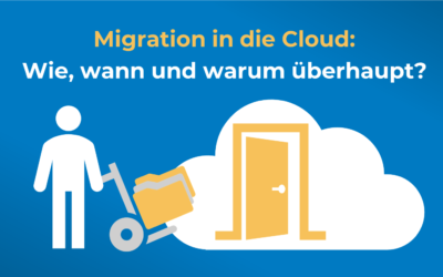 Migration in die Cloud: Wie, wann und warum überhaupt?