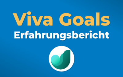 Viva Goals: Erfolgreichere Zielsetzung für Unternehmen? Unser Erfahrungsbericht